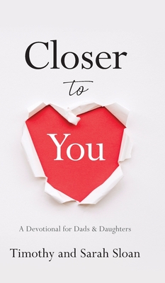 Closer to You: A Devotional for Dads & Daughters Cover Image