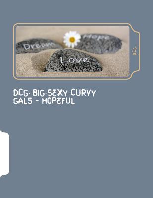 DCG: Big Sexy Curvy Gals - Tonight's The Night: G, D C: 9781986277693:  : Books