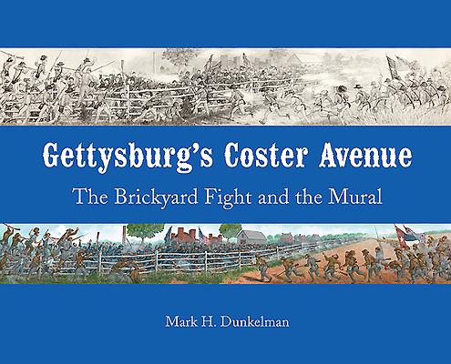 Gettysburg's Coster Avenue: The Brickyard Fight and the Mural Cover Image