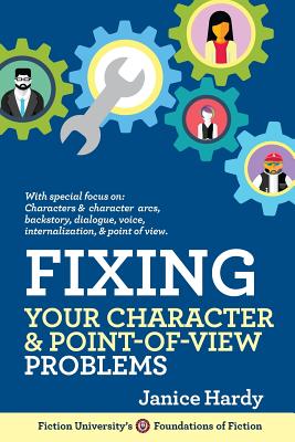 Cover for Fixing Your Character and Point of View Problems: Revising Your Novel: Book One