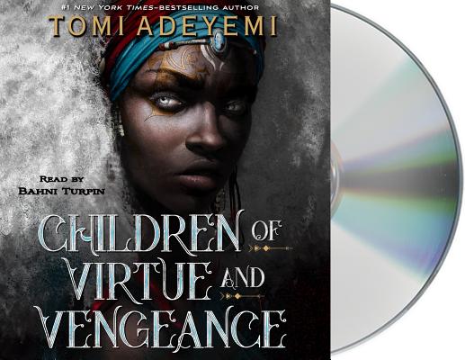 Children of Virtue and Vengeance (Legacy of Orisha #2) By Tomi Adeyemi, Bahni Turpin (Read by) Cover Image