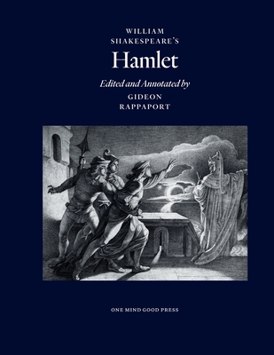 William Shakespeare's Hamlet, Edited and Annotated by Gideon Rappaport Cover Image