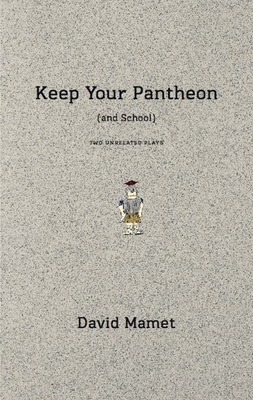 Keep Your Pantheon (and School): Two Unrelated Plays Cover Image