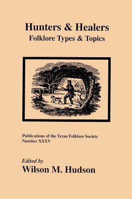 Hunters and Healers: Folklore Types and Topics