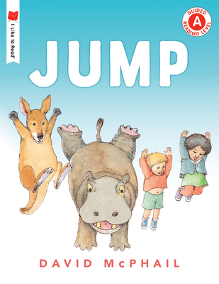 Jump (I Like to Read) By David McPhail Cover Image