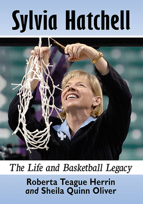 Sylvia Hatchell: The Life and Basketball Legacy Cover Image