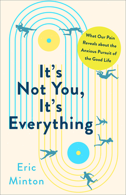 Cover for It's Not You, It's Everything