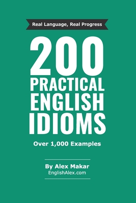 200 Practical English Idioms (Paperback) | Politics and Prose Bookstore