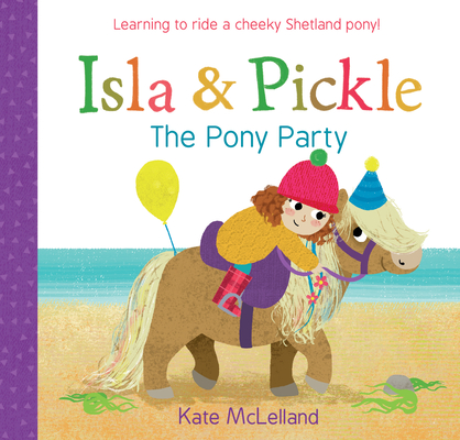 Isla and Pickle: The Pony Party Cover Image