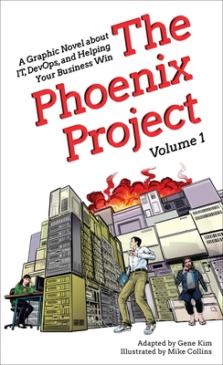 The Phoenix Project: A Graphic Novel about It, Devops, and Helping Your Business Win Cover Image
