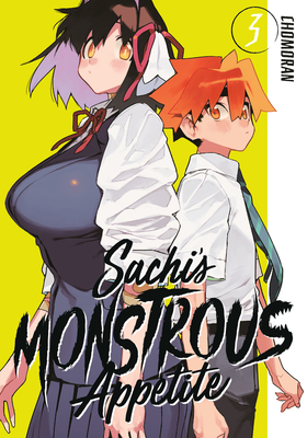 Sachi's Monstrous Appetite 3 By Chomoran Cover Image