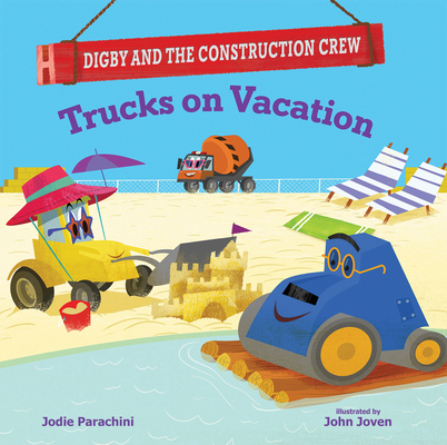 Trucks on Vacation (Digby and the Construction Crew)