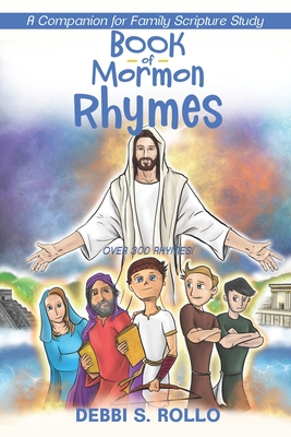 Book of Mormon Rhymes: A Companion for Family Scripture Study By Debbi S. Rollo Cover Image