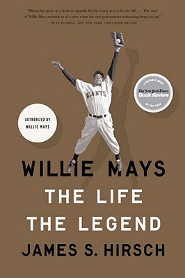 Willie Mays: The Life, The Legend Cover Image