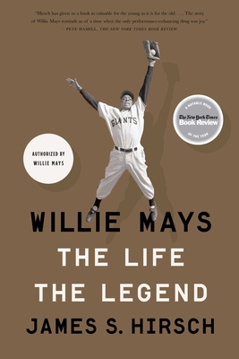 Willie Mays: The Life, The Legend Cover Image