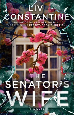 The Senator's Wife: A Novel By Liv Constantine Cover Image