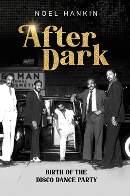 After Dark: Birth of the Disco Dance Party Cover Image