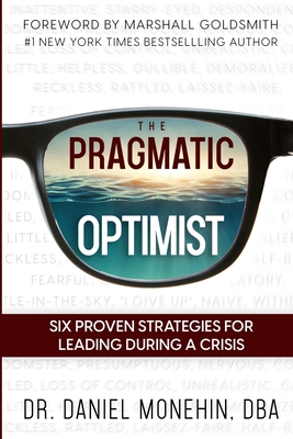 The Pragmatic Optimist: Six Proven Strategies for Leading During a Crisis Cover Image