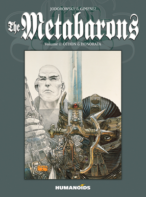 The Metabarons Vol.1: Othon & Honorata By Alejandro Jodorowsky, Juan Gimenez (Illustrator) Cover Image