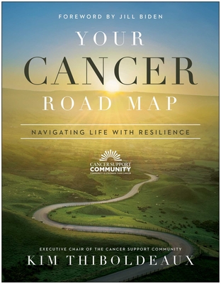 Your Cancer Road Map: Navigating Life With Resilience