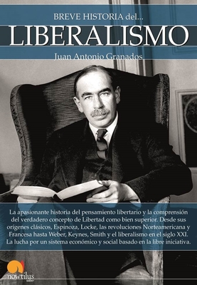 Breve Historia del Liberalismo By Juan A. Granados Loureda Cover Image