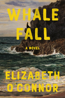 Cover Image for Whale Fall: A Novel