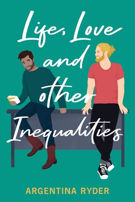 Life, Love, and Other Inequalities By Argentina Ryder Cover Image
