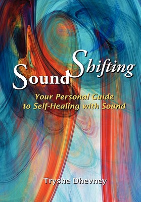 Soundshifting By Tryshe Dhevney Cover Image