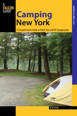 Camping New York: A Comprehensive Guide to Public Tent and RV Campgrounds (State Camping)