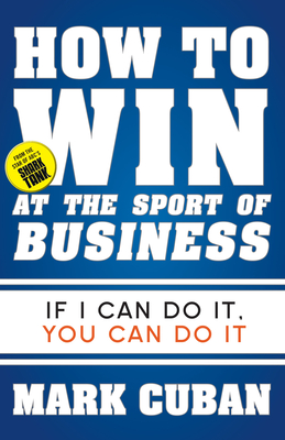How to Win at the Sport of Business: If I Can Do It, You Can Do It Cover Image