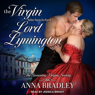 The Virgin Who Bewitched Lord Lymington By Anna Bradley, Jessica Bright (Read by) Cover Image