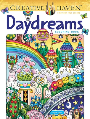 Creative Haven Daydreams Coloring Book (Adult Coloring Books: Calm)