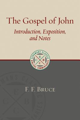 The Gospel of John: Introduction, Exposition, and Notes Cover Image