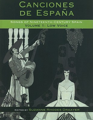 Canciones de España: Songs of Nineteenth-Century Spain: Low Voice (Canciones de Espana: Songs Of Nineteenth-Century Spain #1) Cover Image
