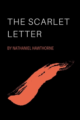 The Scarlet Letter by Nathaniel Hawthorne Cover Image