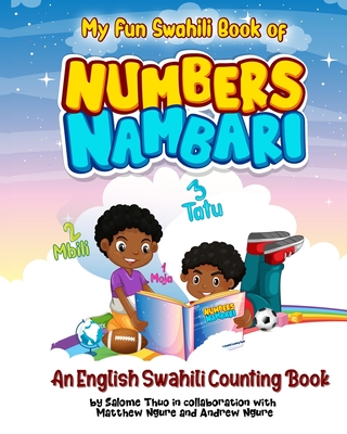 My Fun Swahili Book of Numbers Nambari: An English Swahili Counting Book Cover Image