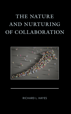 The Nature and Nurturing of Collaboration Cover Image