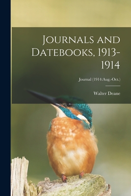 Journals and Datebooks, 1913-1914; Journal (1914: Aug.-Oct.) By Walter 1848-1930 Deane (Created by) Cover Image