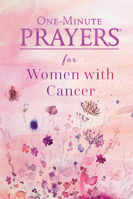 One-Minute Prayers for Women with Cancer Cover Image