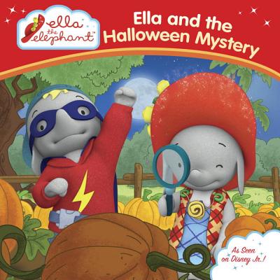 Ella and the Halloween Mystery (Ella the Elephant) Cover Image
