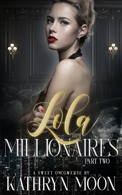 Lola & the Millionaires: Part Two Cover Image