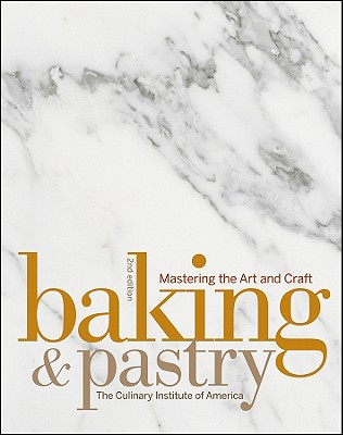 Baking & Pastry: Mastering the Art and Craft Cover Image
