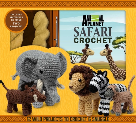 Animal Planet Safari Crochet By Kati Galusz Cover Image