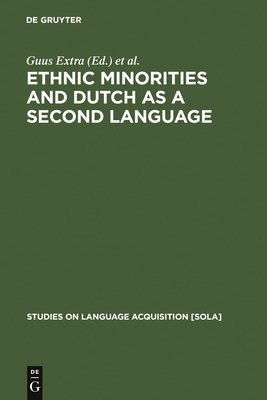 Ethnic Minorities and Dutch as a Second Language (Studies on Language Acquisition [Sola] #1) Cover Image
