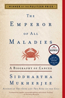 The Emperor of All Maladies: A Biography of Cancer Cover Image