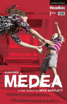 Medea (Modern Plays) By Euripides, Mike Bartlett (Adapted by) Cover Image