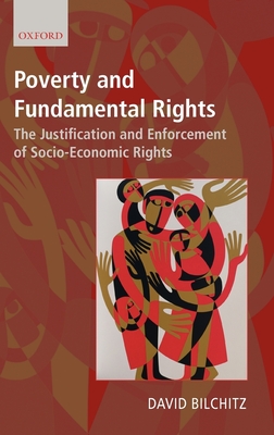 Poverty and Fundamental Rights: The Justification and Enforcement of Socio-Economic Rights Cover Image