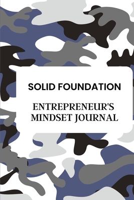 Entrepreneur's Mindset Journal: Solid Foundation Cover Image