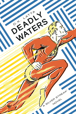 Deadly Waters: A Silver Streak Novel Cover Image