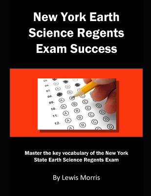 New York Earth Science Regents Exam Success: Master the key vocabulary of the New York State Earth Science Regents Exam Cover Image